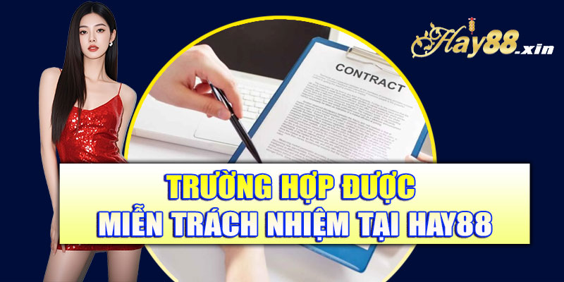 Miễn trách nhiệm trong những trường hợp đặc biệt
